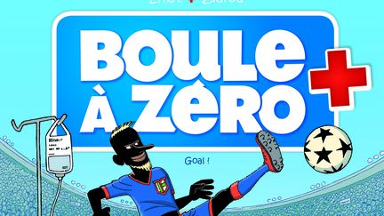 "Boule à Zéro", Tome 7 "Goal", de Ernst et Zidrou (BAMBOO EDITION)