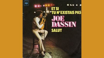 "Et si tu n'existais pas" par Joe Dassin (1975). (DR)