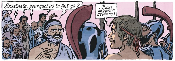 La célébrité à tout prix pour Erostrate face aux Ephésiens. (MARTIN VEYRON / EDITIONS DARGAUD)