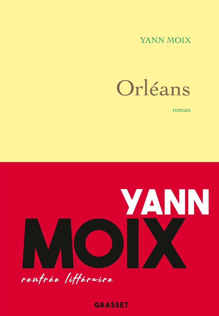 "Orléans", de Yann Moix, disponible le 21 août 2019. (Grasset)