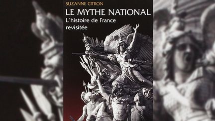 "Le mythe National", Suzanne Citron (Editions de l'Atelier)
