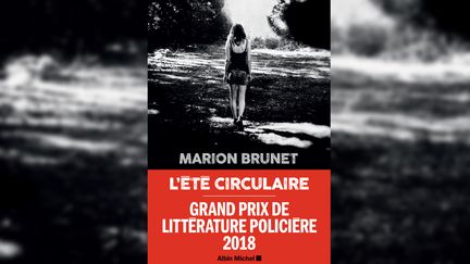 "L'été circulaire" de Marion Brunet. (ALBIN MICHEL)