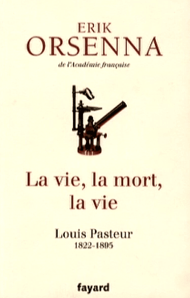 Couverture du livre "La vie, la mort, la vie", Erik Orsenna 
 (Editions Fayard)