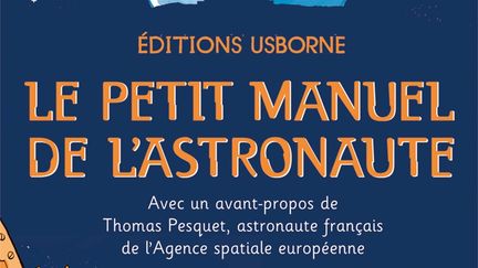 Le petit manuel de l'astronaute (DR)