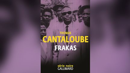 "Frakas" de Thomas Cantaloube. (SERIE NOIRE GALLIMARD)