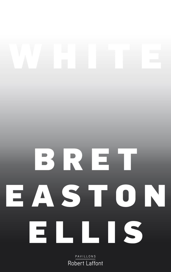 Couverture de "White", Bret Easton Ellis (Robert Laffont)