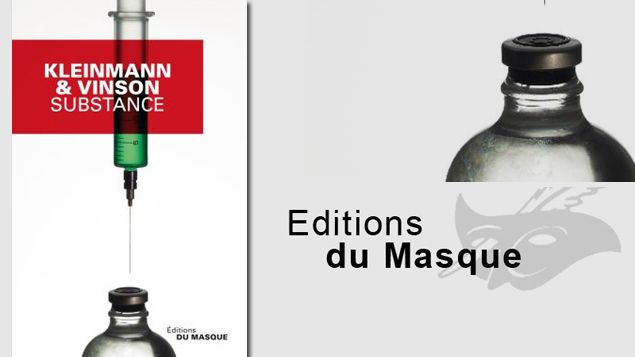 &nbsp; (Substance, Kleinmann et Vinson © Editions du Masque)