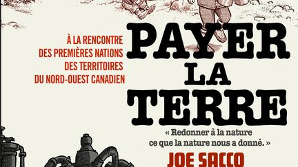 Couverture de&nbsp;"Payer la terre", de Joe Sacco&nbsp;(Futuropolis &amp; XXI, 2020) (Joe Sacco)