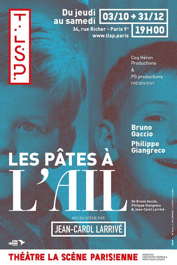 L'affiche de&nbsp;"Les Pâtes à l'ail", pièce de Bruno Gaccio, Philippe Giangreco et Jean-Carol Larivé (La Scène parisienne)