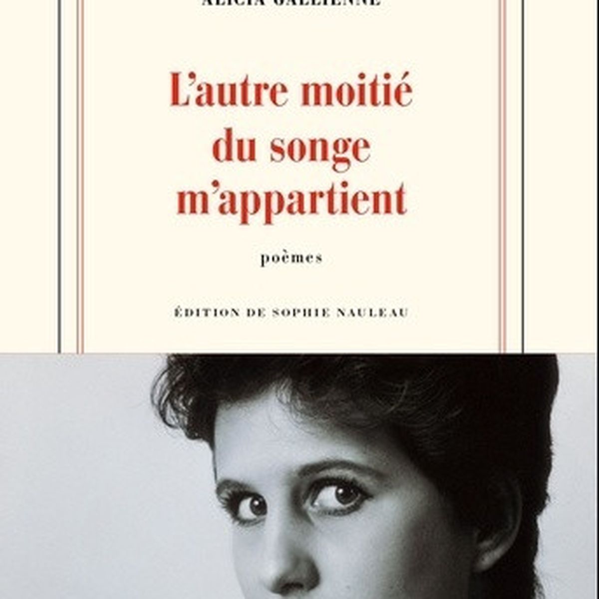 Elle M A Donne Le Gout Des Mots Guillaume Gallienne Rend Hommage A Sa Cousine La Poetesse Alicia Gallienne