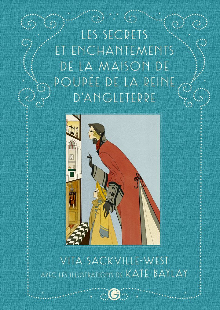 "Les secrets et enchantements de la Reine d'Angleterre", de V. Sackville-West (EDITIONS GRASSET)