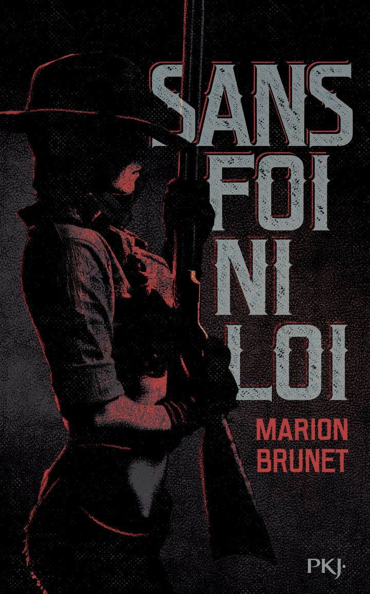 Couverture de "Sans foi ni loi", de Marion Brunet (2019) (EDITIONS PKJ)