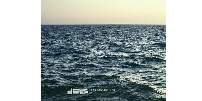 L&#039;album &quot;Following Sea&quot; de Deus
 (PIAS)