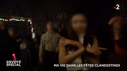 Envoyé spécial. Ma vie dans les fêtes clandestines