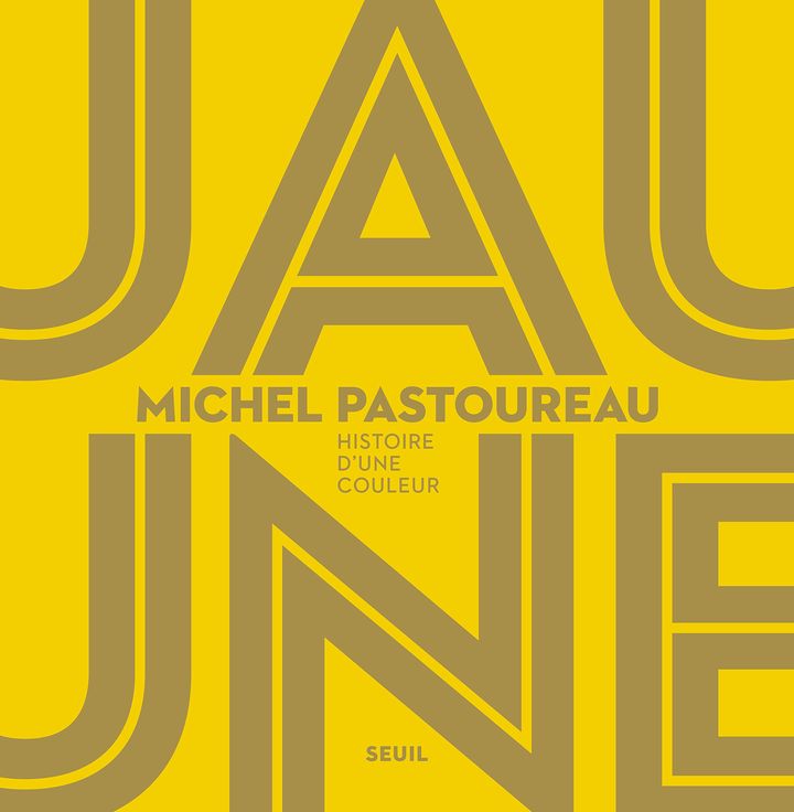 "Jaune – Histoire d'une couleur", de Michel Pastoureau (2019) (ÉDITIONS DU SEUIL)