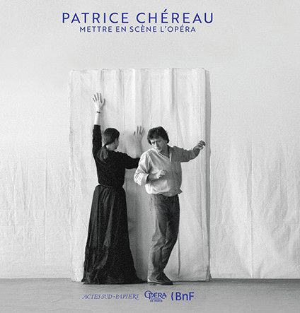 Affiche de l'exposition "Patrice Chéreau, mettre en scène l'Opéra"
