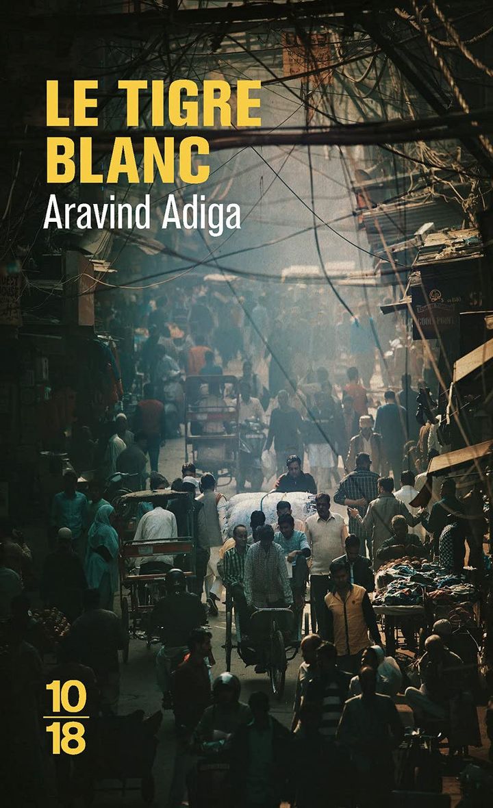 Couverture du roman "Le tigre blanc",&nbsp;d'Aravind Adigan (10/18)