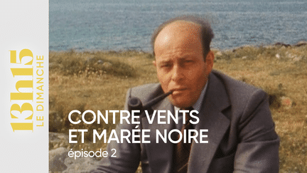 "13h15 le dimanche". Contre vents et marée noire > Episodes 2 (13H15 LE DIMANCHE / FRANCE 2)