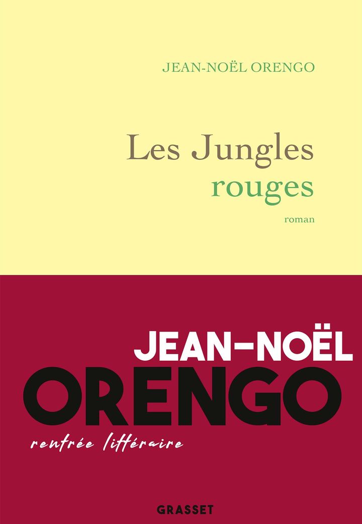 Couverture de "Les Jungles rouges", de Jean-Noël Orengo (2019) (GRASSET)