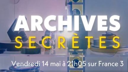 "Archives secrètes", des documentaires qui&nbsp;racontent l’intimité de personnalités à travers des documents privés. (CAPTURE D'ÉCRAN FRANCE 3)