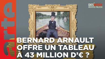 Désintox. Non, Bernard Arnault n'a pas payé 43 millions d'euros pour offrir un tableau au Musée d'Orsay. (ARTE/2P2L)