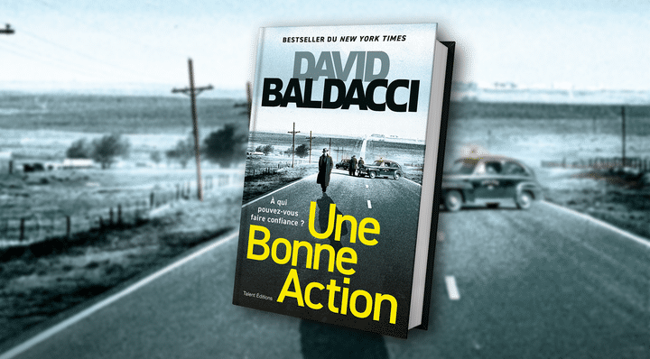 Couverture du livre "Une bonne action" de David Baldacci. (Talent éditions)