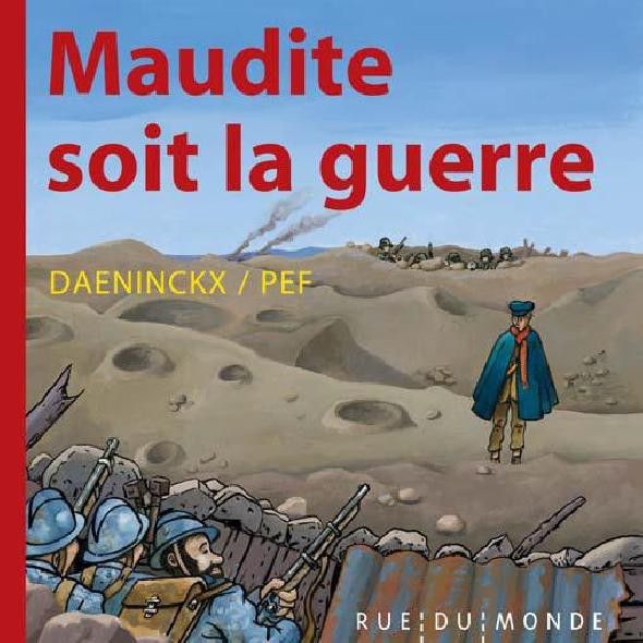 La couverture de "Maudite soit la guerre"
 (éditions Rue du Monde)