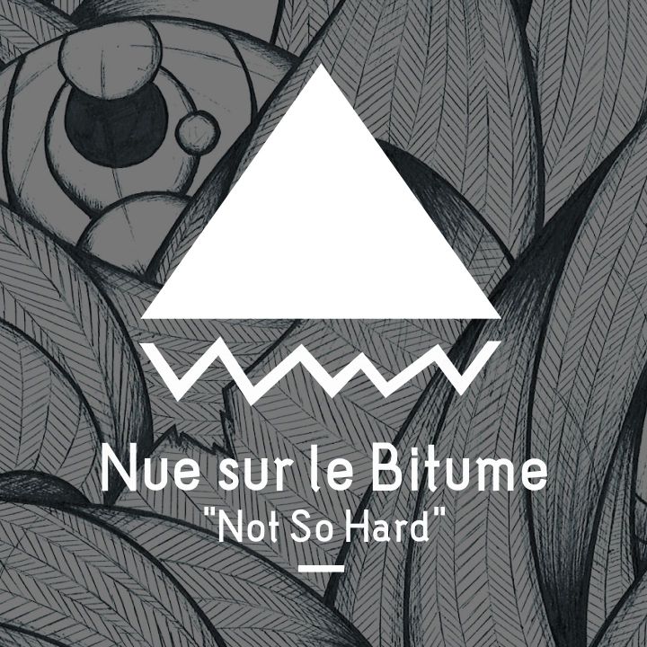 "Not so hard", le premier EP 5 titres de Nue sur le bitume
 (Mikk Blanc)