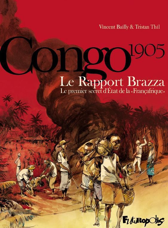 Couverture de la BD «Congo 1905, le rapport Brazza» (Futuropolis Bailly et Thil)