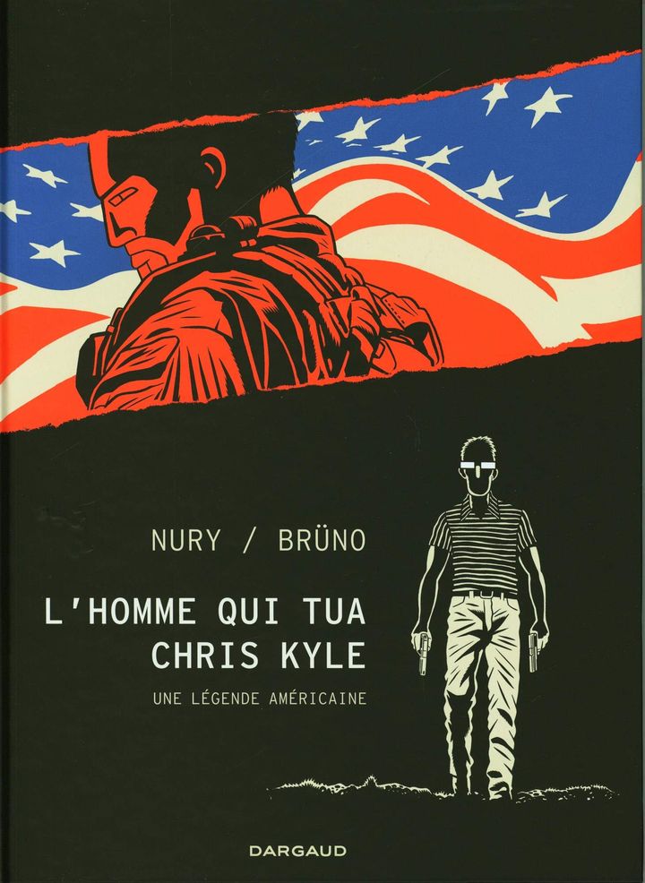 Couverture de "L'homme qui tua Chris Kyle-Une légende américaine", de Fabien Nury et Brüno (Dargaud, 2020)