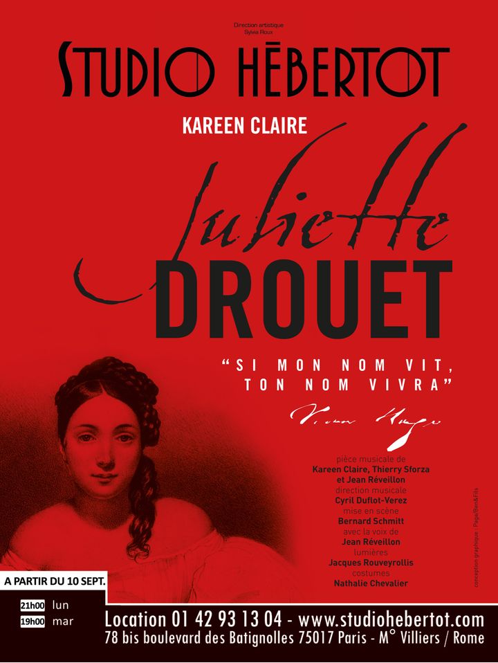 "Juliette Drouet – ‘Si mon nom vit, ton nom vivra’" : l'affiche
 (DR)