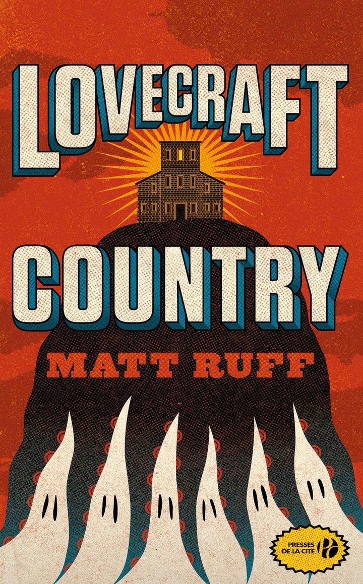 La couverture du roman "Lovecraft Country" de Matt Ruff, publié aux éditions Presse de la Cité. (DR)