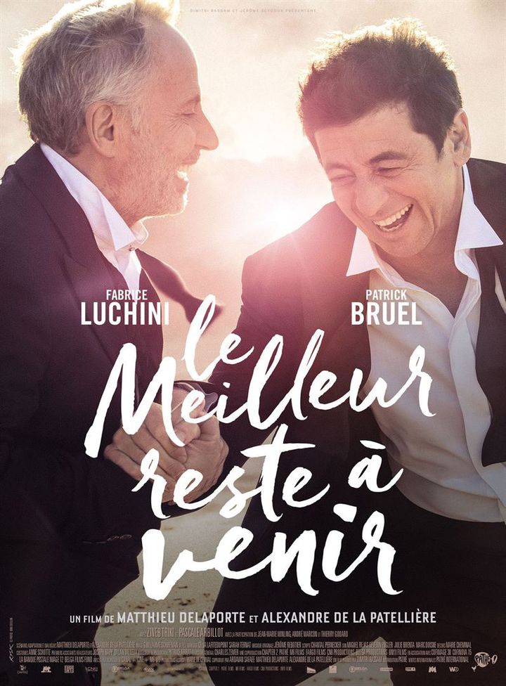 L'affiche de "Le Meilleur reste à venir" de&nbsp;Matthieu Delaporte et Alexandre De La Patellière.&nbsp; (PATHÉ.)