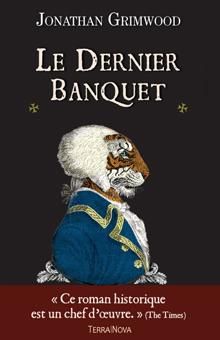 &nbsp; (Le dernier banquet de Jonathan Grimwood © Terra nova)