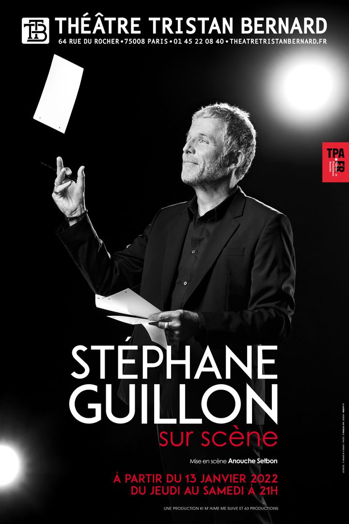 L'affiche du spectacle de Stéphane Guillon au Théâtre Tristan Bernard (Paris 8e) en janvier 2022. (KI M'AIME ME SUIVE - 63 PRODUCTIONS)