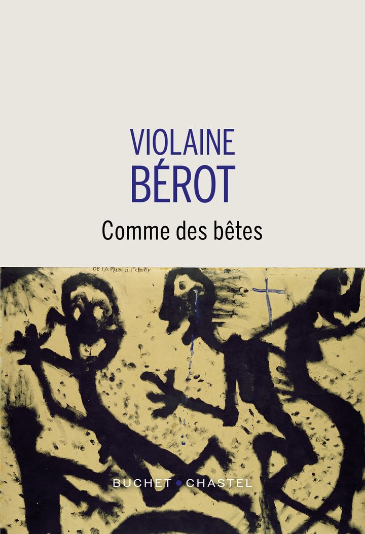 Cuverture de "Comme des bêtes" de Violaine Bérot, avril 2021 (BUCHET CHASTEL)