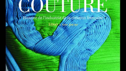 "Haute couture. Histoire de l’industrie de la création française. Des précurseurs à nos jours" de Guénolée Millerret. Editions Eyrolles
 (Couverture du livre &quot;Haute couture. Histoire de l’industrie de la création française&quot; de Guénolée Millerret. Editions Eyrolles)