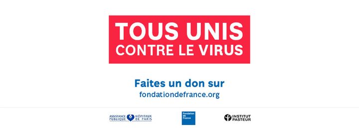 L'appel aux dons de "Tous unis contre le virus". (AP-HP / FONDATION DE FRANCE / INSTITUT PASTEUR)