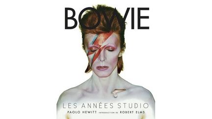 "Bowie : Les Années Studio" de Paolo Hewitt
 (Editions Fetjaine)