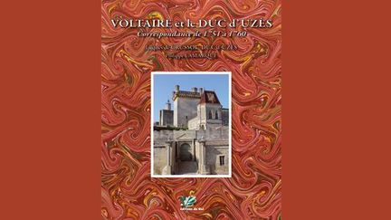 &quot;Voltaire et le Duc d&#039;Uzès&quot; de Jacques de Crussol, Duc d&#039;Uzès et Philippe Lamarque
 (Editions du Gui)