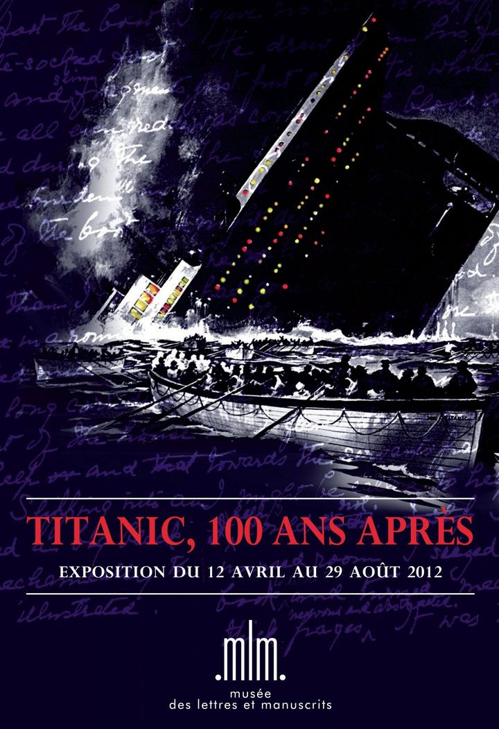 L&#039;affiche de l&#039;exposition &quot;Titanic, 100 après&quot;
 (Musée des lettres et manuscrits de Paris)