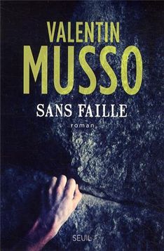 &nbsp; ("Sans Faille", de Valentin Musso © Éditions du Seuil)