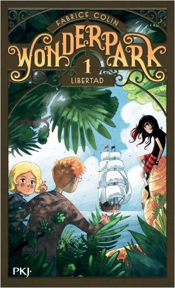 "Wonderpark, Libertad", de F. Colin &amp; A. Brivet (EDITIONS PKJ)