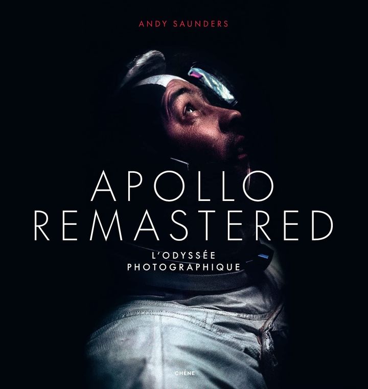 Couverture de&nbsp;"Apollo Remastered, l'odyssée photographique", d'andy Saunders (EDITIONS CHENE)