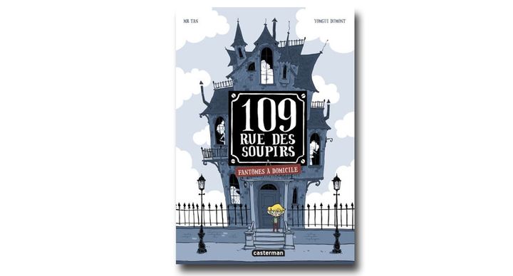 "109 rue des Soupirs – fantômes à domicile", de Mr. Tan et Yomgui Dumont (Casterman)