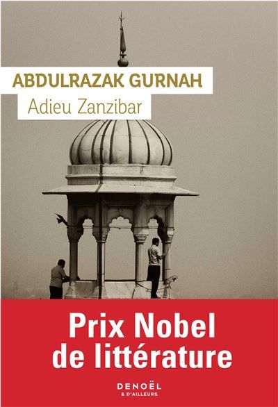 Couverture du livre "Adieu Zanzibar" d'Albdulrazak Gurnak. (Denoël)