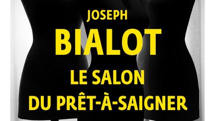 La couverture du dernier livre de Joseph Bialot (EDITIONS GALLIMARD)