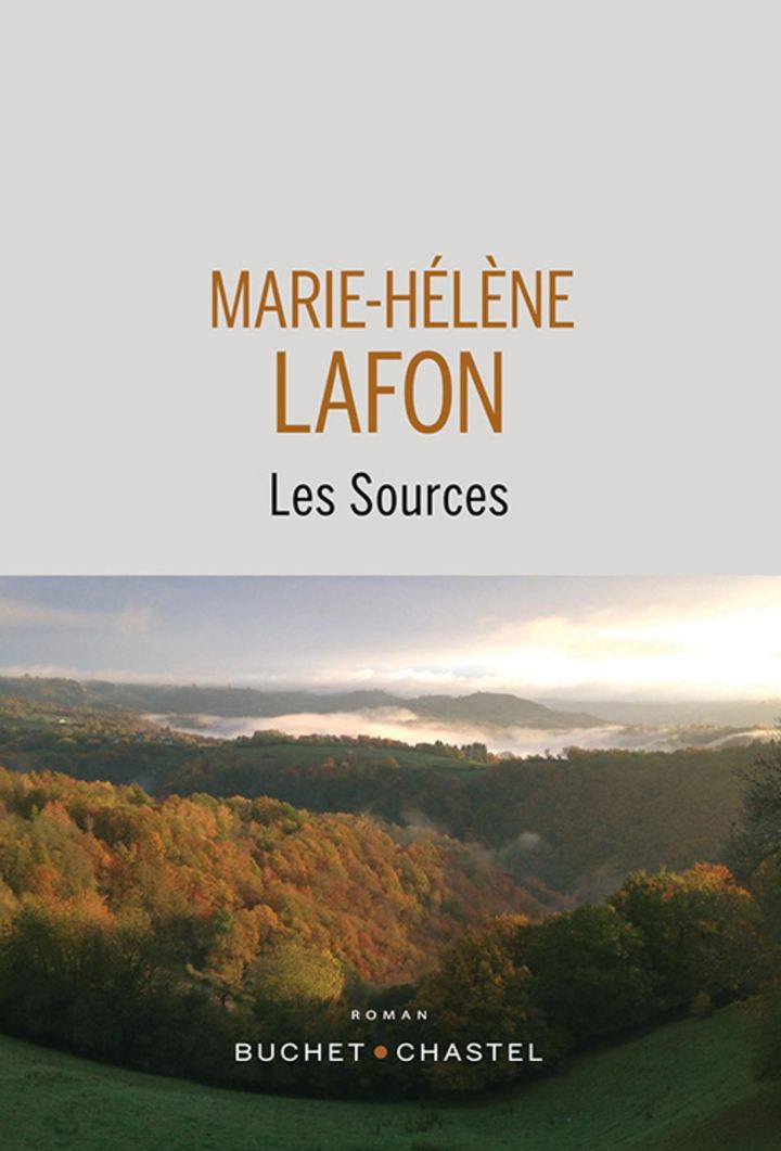 Couverture du roman de MArie-Hélène Lafon, "Les sources", janvier 2023 (Buchet-Chastel)