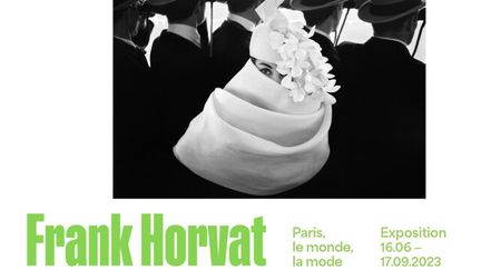 Une affiche de l'exposition dédiée à Franck Horvat, "Paris, le monde, la mode", au Jeu de Paume, à Paris. (Musée du Jeu de Paume)