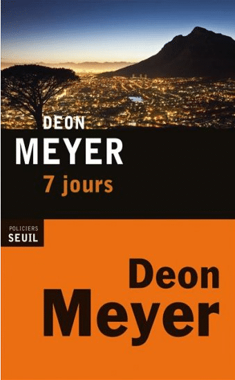 7 jours de Deon Meyer
 (DR)